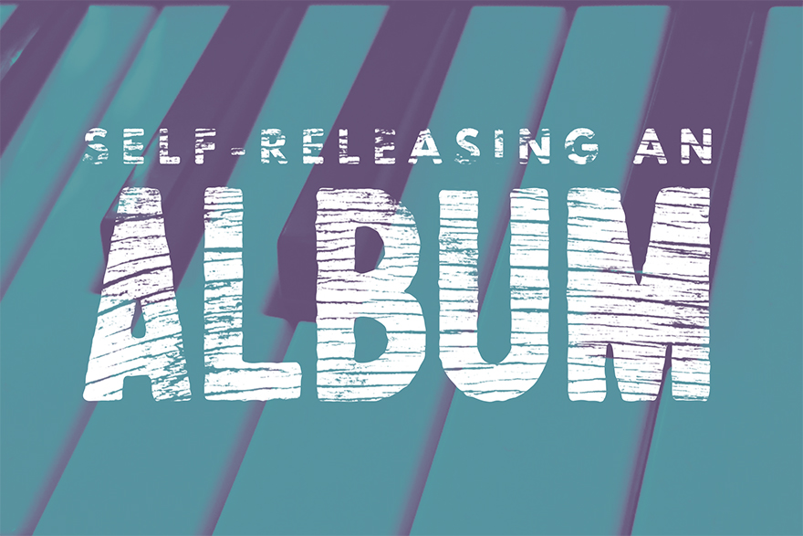 Why Self-Releasing an Album is Not Always the Right Choice