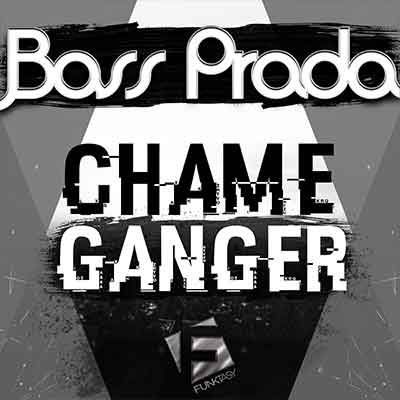 Bass Prada - Chame Ganger