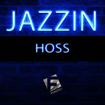 Hoss - Jazzin