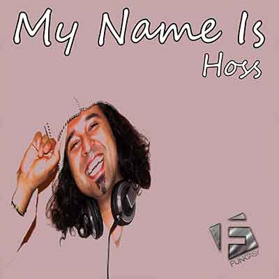 Hoss - My Name Is
