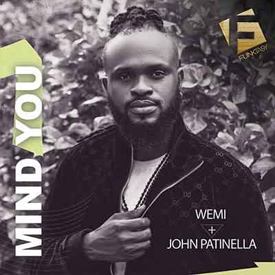 Wemi & John Patinella - Mind You