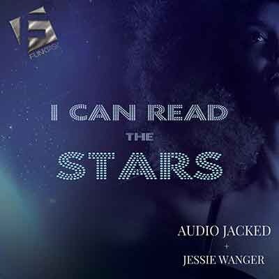 Audio Jacked & Jessie Wagner - I Can Read The Stars