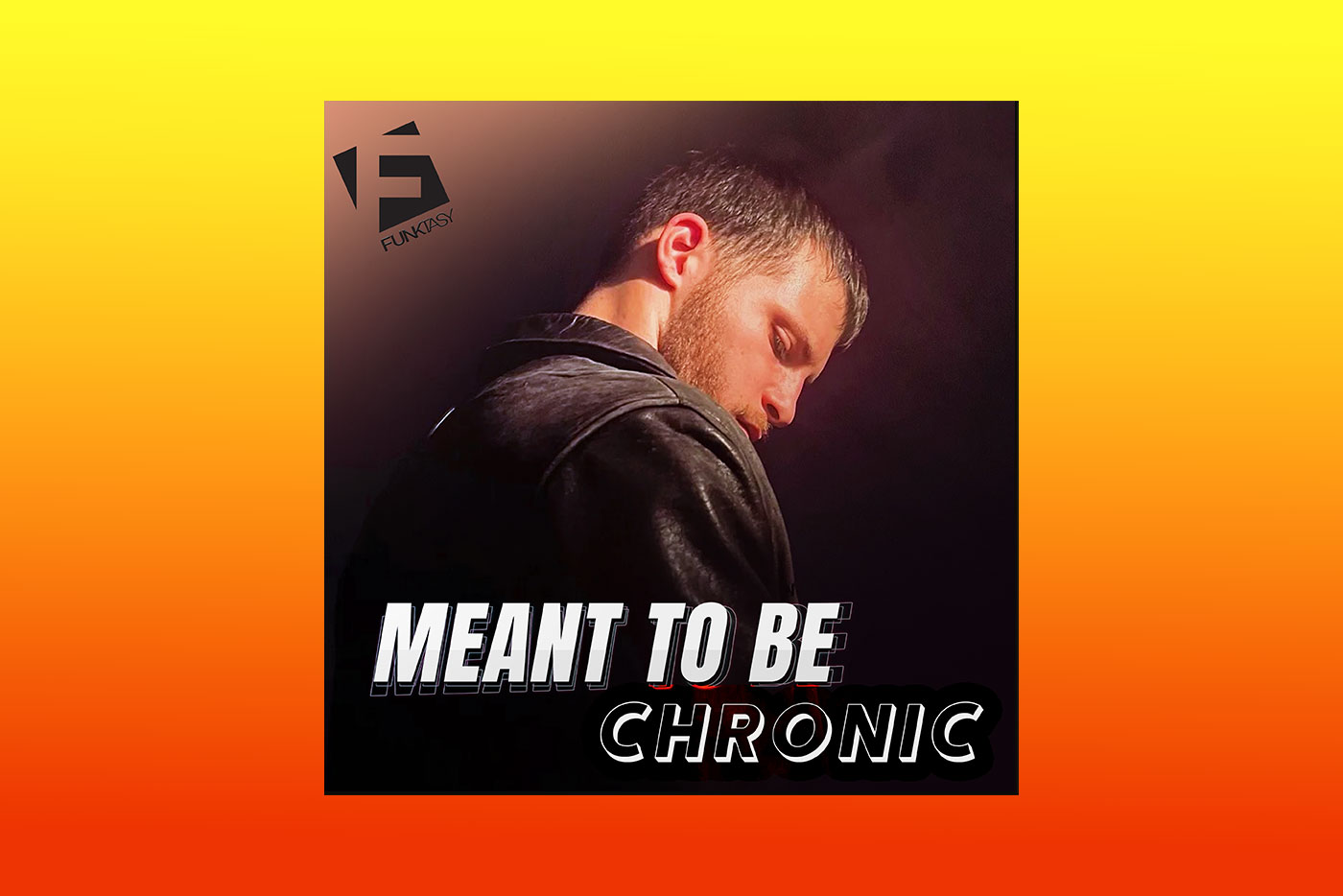 Chronic - Meant To Be